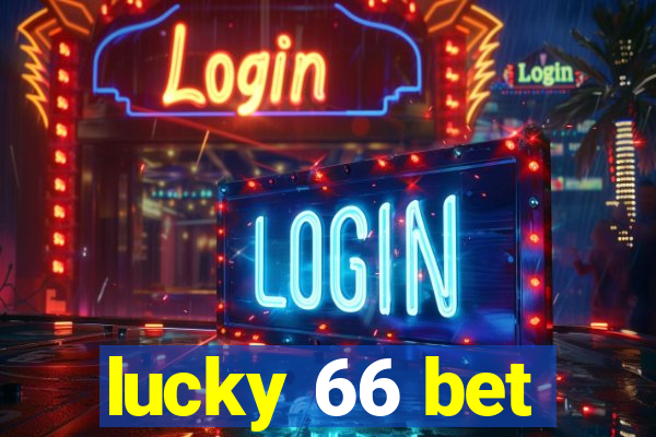lucky 66 bet